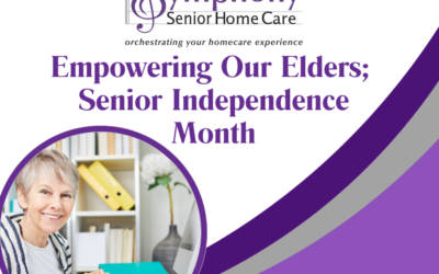 Empowering Our Elders; Senior Independence Month