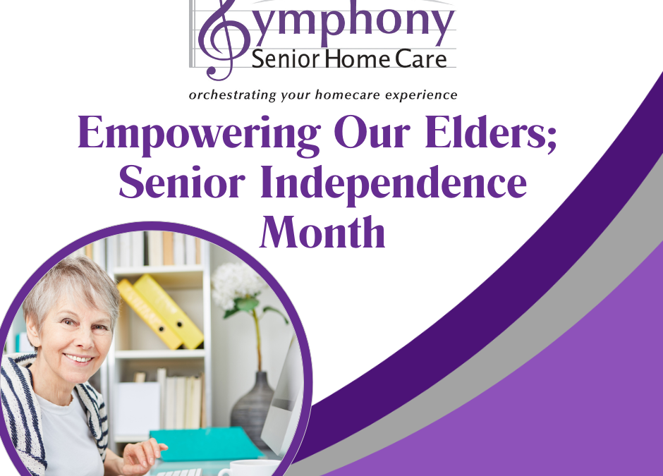 Empowering Our Elders; Senior Independence Month