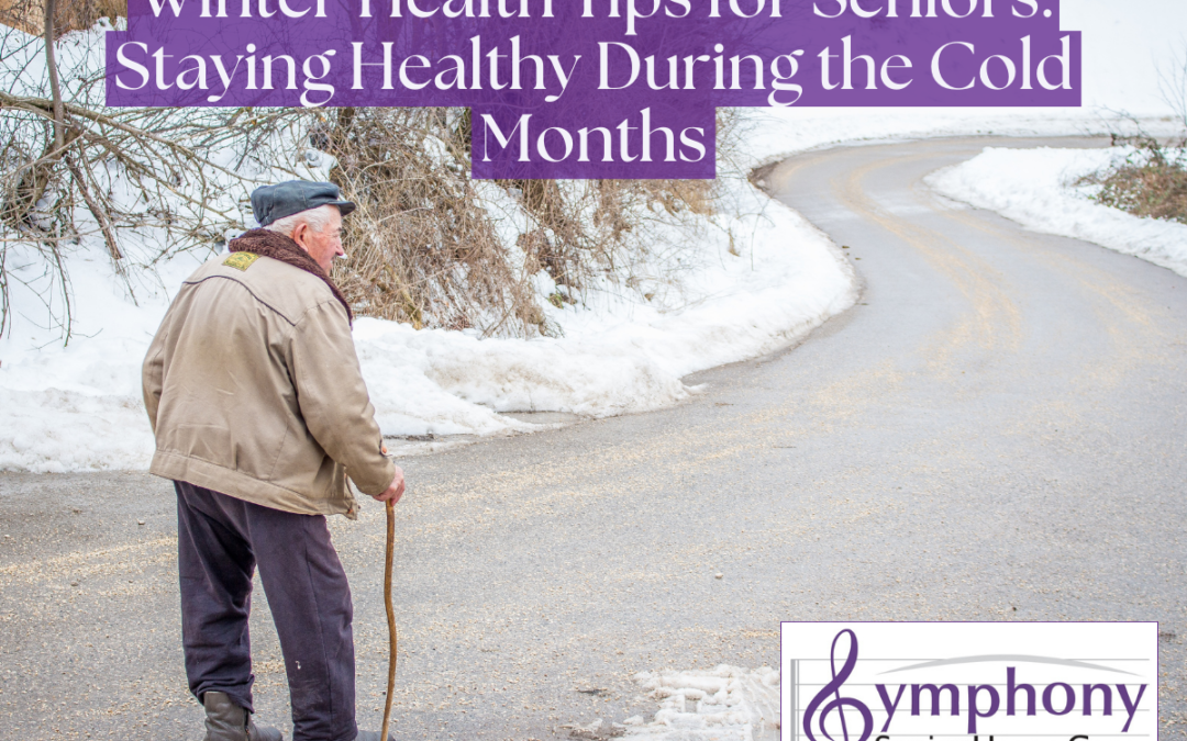 Winter Health Tips for Seniors: Stay Healthy During the Winter