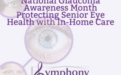 National Glaucoma Awareness Month—Protecting Senior Eye Health with In-Home Care