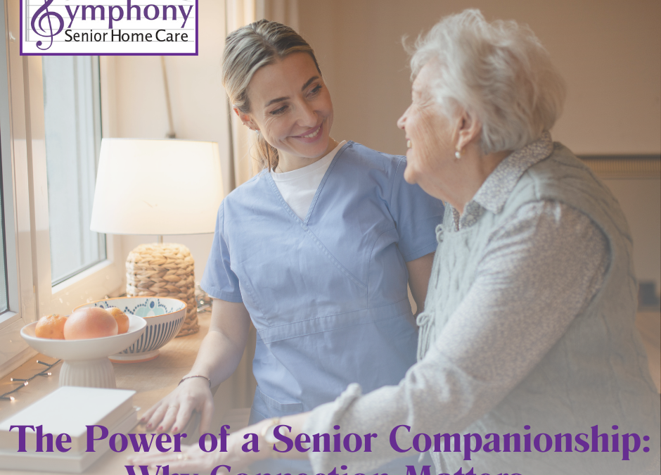 The Power of a Senior Companionship: Why Connection Matters