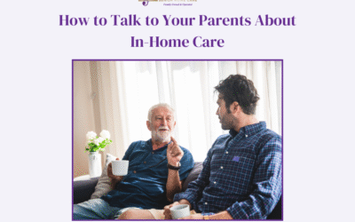 How to Talk to Your Parents About In-Home Care