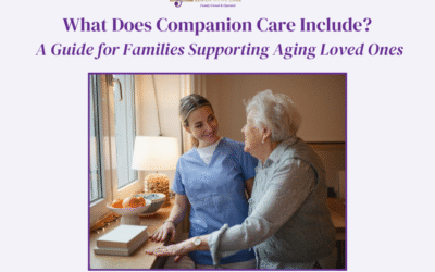 What Does Companion Care Include? A Guide for Families Supporting Aging Loved Ones