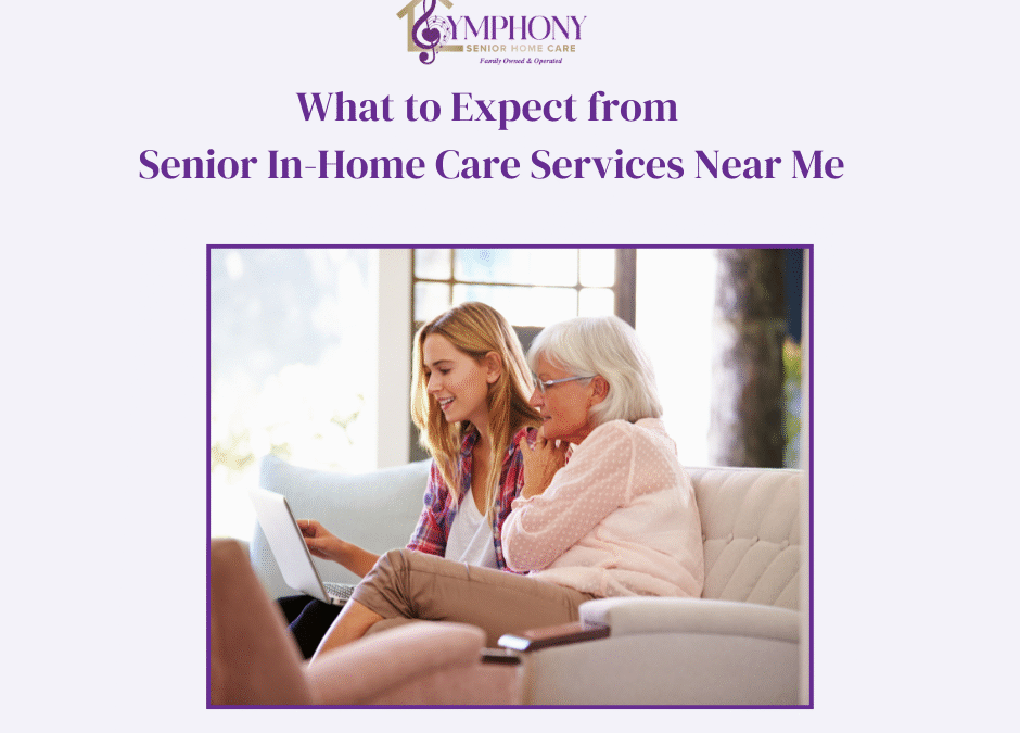 What to Expect from Senior In-Home Care Services Near Me