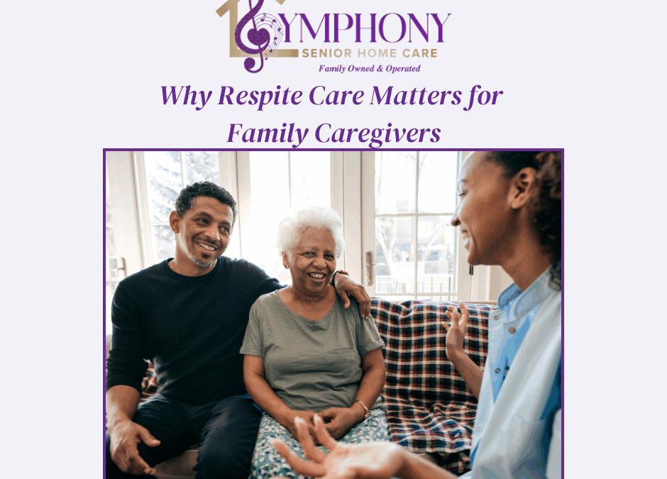 Why Respite Care Matters: Support for Family Caregivers