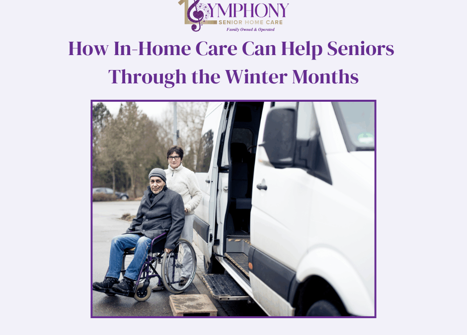 How In-Home Care Can Help Seniors Through the Winter Months